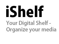 iShelf   Your Digital Shelf - Organize your media.